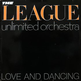 The League Unlimited Orchestra / Love And Dancing