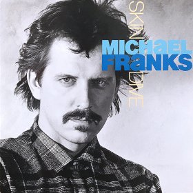Michael Franks / Skin Dive