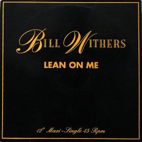 Bill Withers / Lean On Me (12