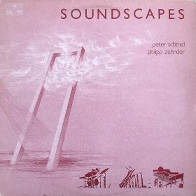 Peter Schmid, Philipp Zehnder / Soundscapes