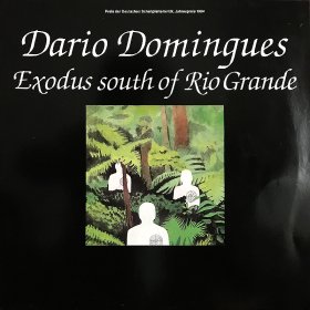 Dario Domingues / Exodus South Of Rio Grande