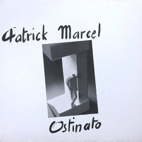 Patrick Marcel / Ostinato