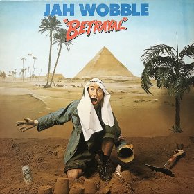 Jah Wobble / Betrayal (12