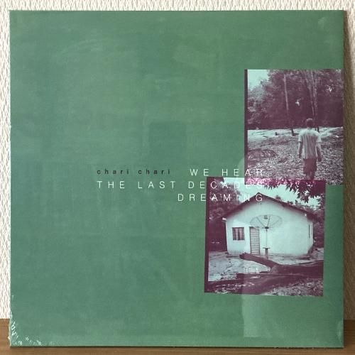 邦楽 Chari Chari /We hear the last decades LP We hear the last decades dreaming | Chari Chari | SeedsAndGround