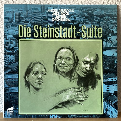 Andre Rebstocks Jazz Rock & Lyrik Orchestra / Die Steinstadt-Suite