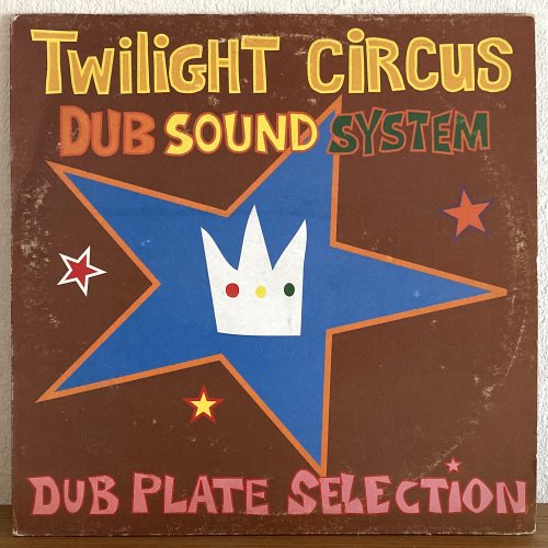 Twilight Circus Dub Sound System / Dub Plate Selection - silencia music  store
