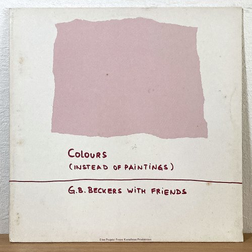 G. B. Beckers with Friends / Colours (Instead Of Paintings) (LP)