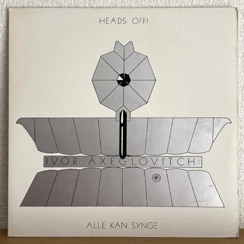 <img class='new_mark_img1' src='https://img.shop-pro.jp/img/new/icons6.gif' style='border:none;display:inline;margin:0px;padding:0px;width:auto;' />Ivor Axeglovitch / Heads Off! / Alle Kan Synge (LP)