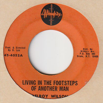 Living In The Footsteps Of Another Man / Delroy Wilson - FAR EAST