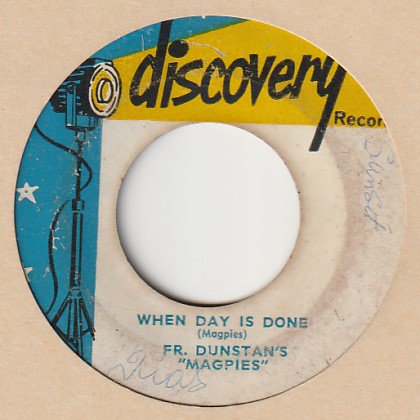 When Day Is Done - FR. Dunstan's Magpies - 洋楽
