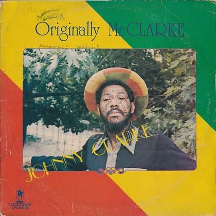 Originally Mr. Clarke / Johnny Clarke - FAR EAST RECORDS