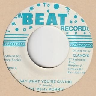 洋楽 Eric 'Monty' Morris/SAY WHAT YOUR SAYING Eric 