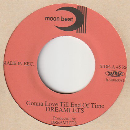 Gonna Love Till End Of Time / The Dreamlets - FAR EAST RECORDS