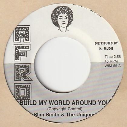 洋楽 SLIM SMITH - BUILD MY WORLD AROUND YOU Build My World Around You / Slim Smith & The Uniques - FAR
