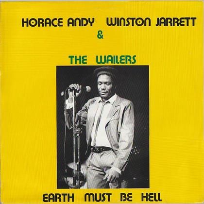 洋楽 HORACE ANDY EARTH MUST BE HELL Earth Must Be Hell / Horace Andy & Winston Jarrett With