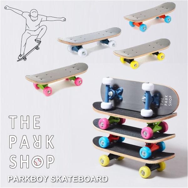 THE PARK SHOP ザパークショップ PARKBOY SKATEBORD パークボーイ