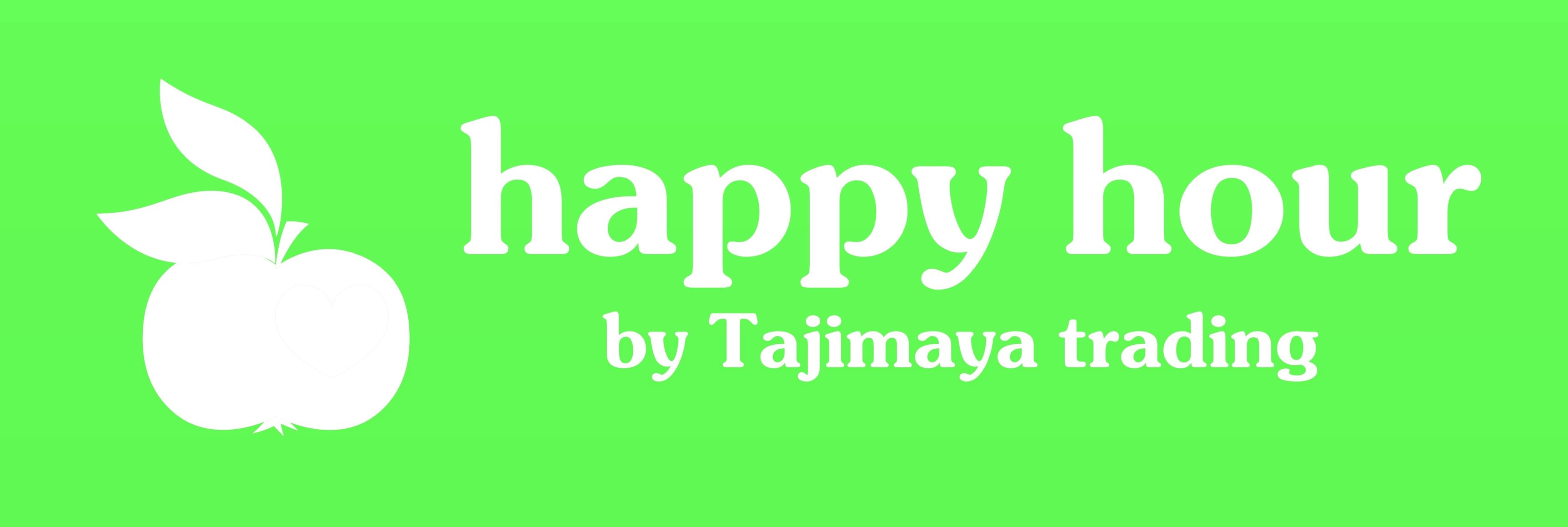 happy hour by Tajimaya trading