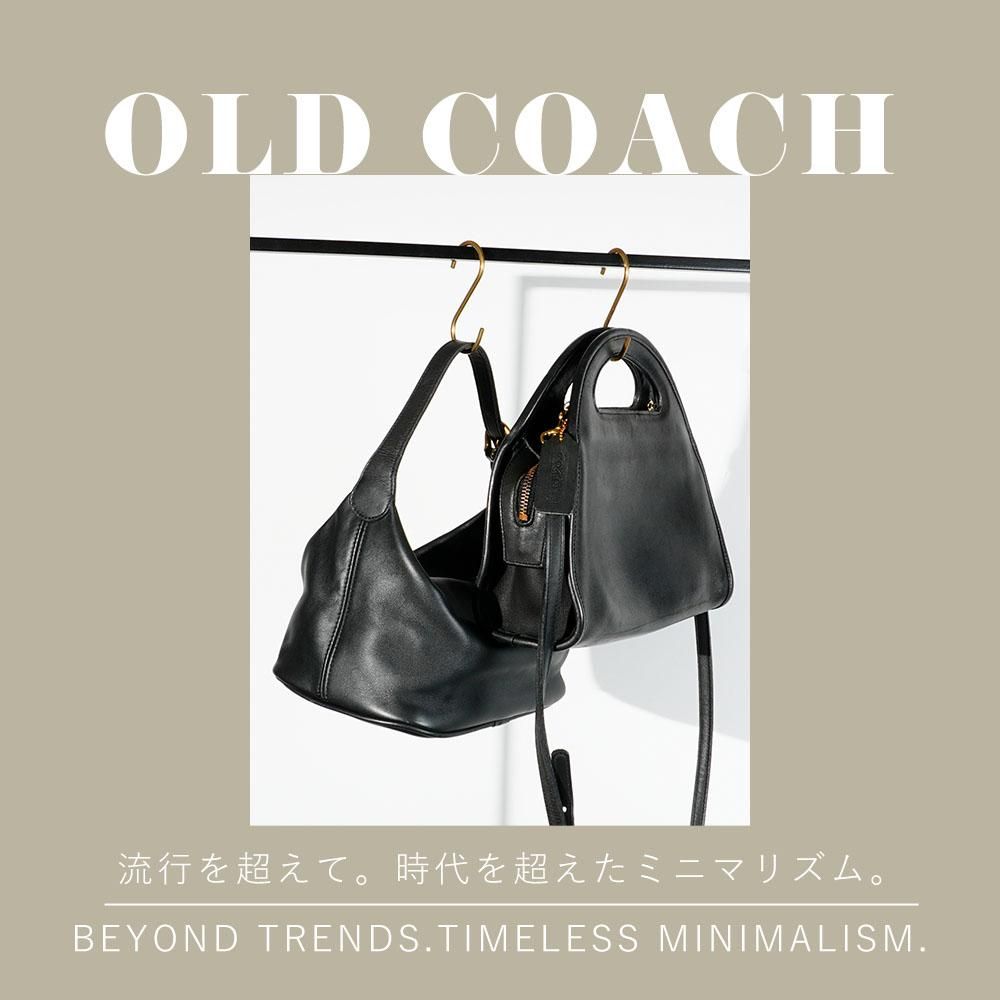「OLD COACH」BEYOND TRENDS. TIMELESS MINIMALISM.