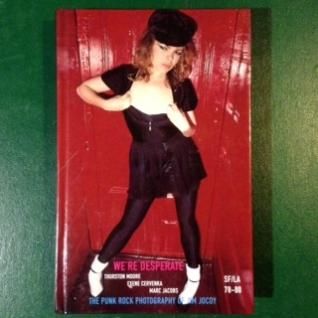 WE'RE DESPARATEThe Punk Rock Photography of Jim Jocoy (BOOK WE'RE DESPARATEThe Punk Rock Photography of Jim Jocoy (BOOK