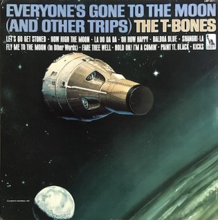 THE T-BONESEveryone's Gone To The Moon(And Other Trips) (LP