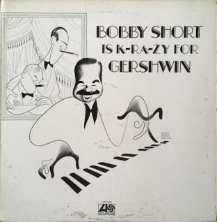 BOBBY SHORTBobby Short Is K-Ra-Zy For Gershwin (2LP