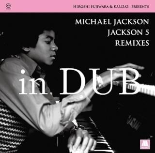 HIROSHI FUJIWARA & K.U.D.O.Jackson 5 Remixies in Dub (LP HIROSHI FUJIWARA & K.U.D.O.Jackson 5 Remixies in Dub (LP