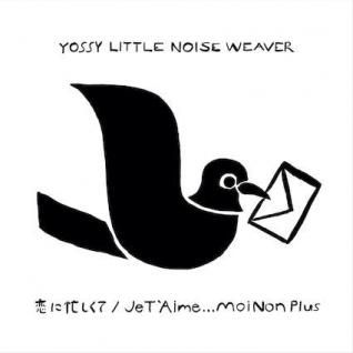 YOSSY LITTLE NOISE WEAVER恋に忙しくて/Je T`AimeMoi Non Plus