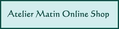 Atelier Matin Online Shop