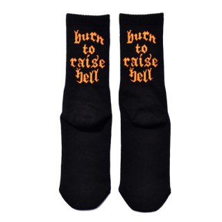 Burn to raise hell socks