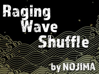 Raging Wave Shuffleʹȥեby翭