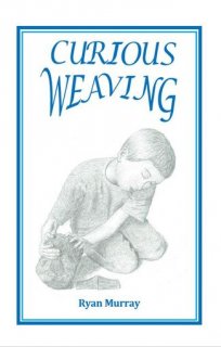 【洋書】Curious Weaving(2nd Print) by Ryan Murray