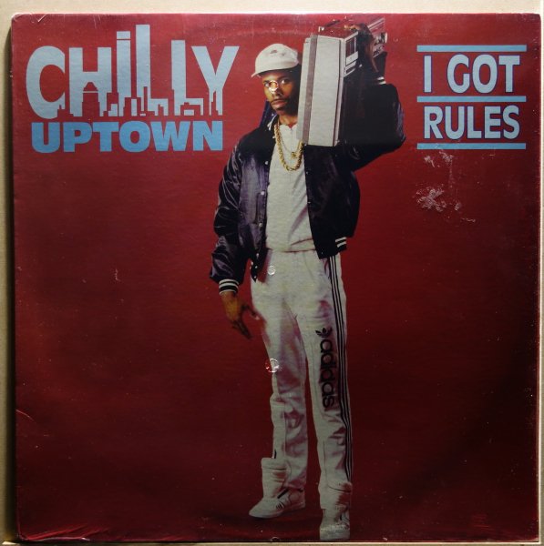 Chilly Uptown - I Got Rules