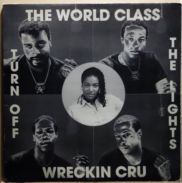 The World Class Wreckin Cru - Turn Off The Lights