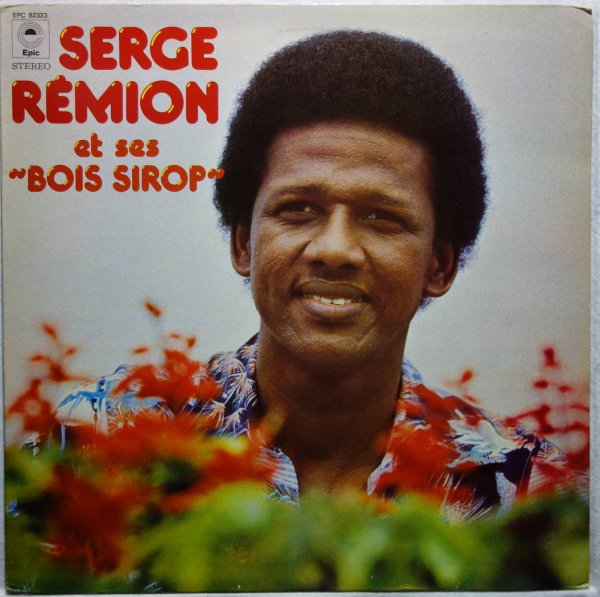 Serge Remion Et Ses Bois Sirop - Serge Remion Et Ses 