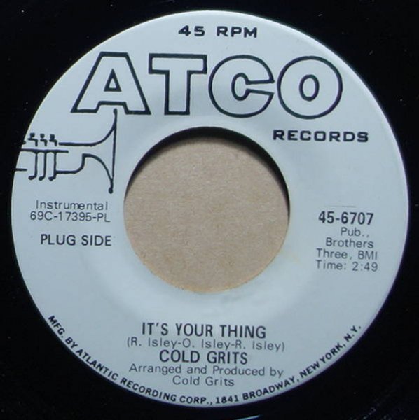 Cold Grits - It's Your Thing / Bring It On Home To Me