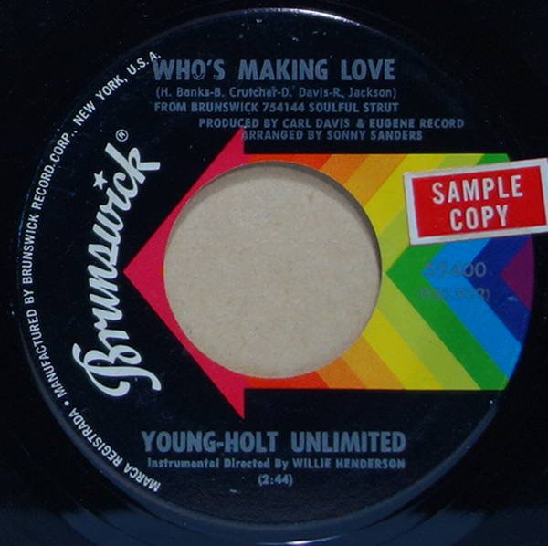 Young Holt Unlimited - Who's Making Love / Just Ain't No Love