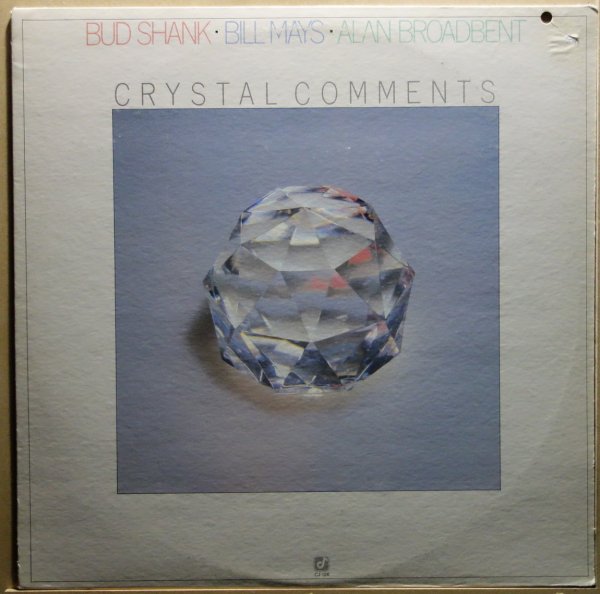 Bud Shank / Bill Mays / Alan Broadbent - Crystal Comments