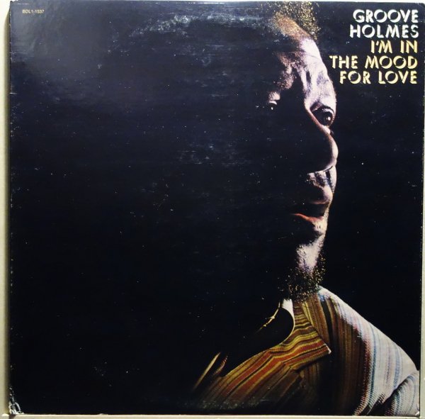 Groove Holmes - I'm In The Mood For Love