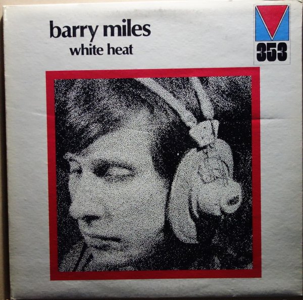 Barry Miles - White Heat