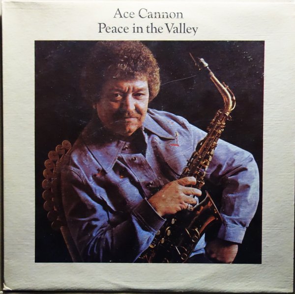 Ace Cannon - Peace In The Valley