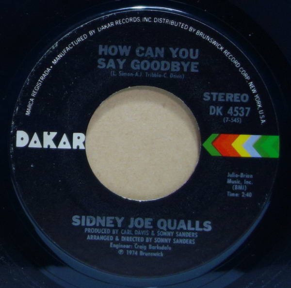 Sidney Joe Qualls - How Can You Say Goodbye / I Enjoy Loving You