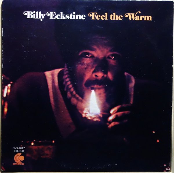 Billy Eckstine - Feel The Warm