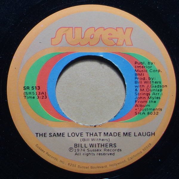 Bill Withers - The Same Love That Made Me Laugh / Make A Smile For Me