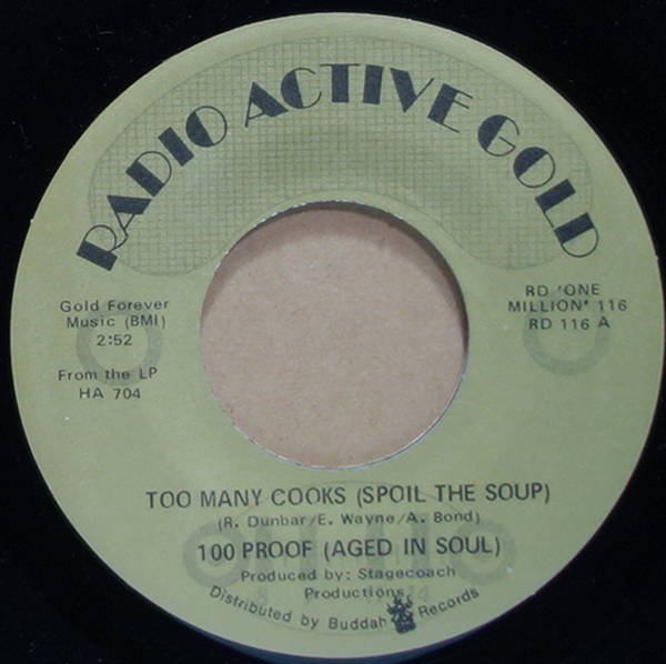 100 Proof (Aged In Soul) - Too Many Cooks (Spoil The Soup) / Somebody's Been Sleeping