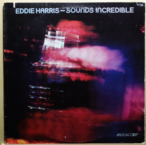 Eddie Harris - Sounds Incredible