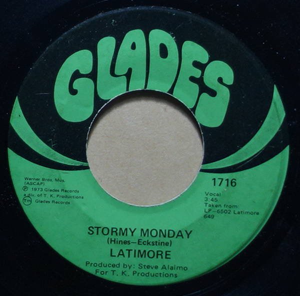 Latimore - Stormy Monday / There's No End