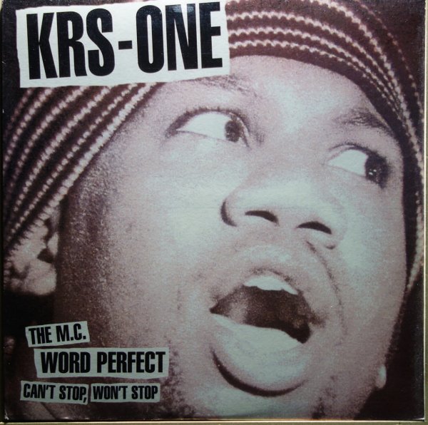 KRS-ONE - Can't Stop, Won't Stop / The MC / Word Perfect