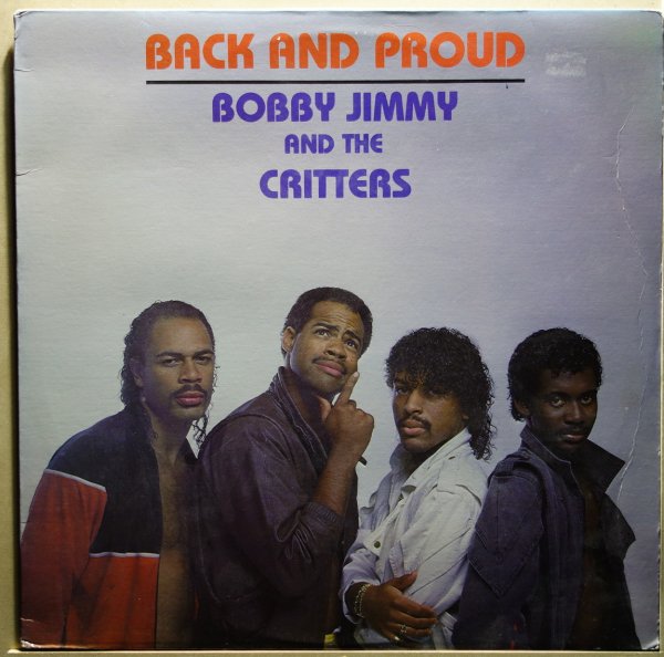 Bobby Jimmy And The Critters - Back And Proud