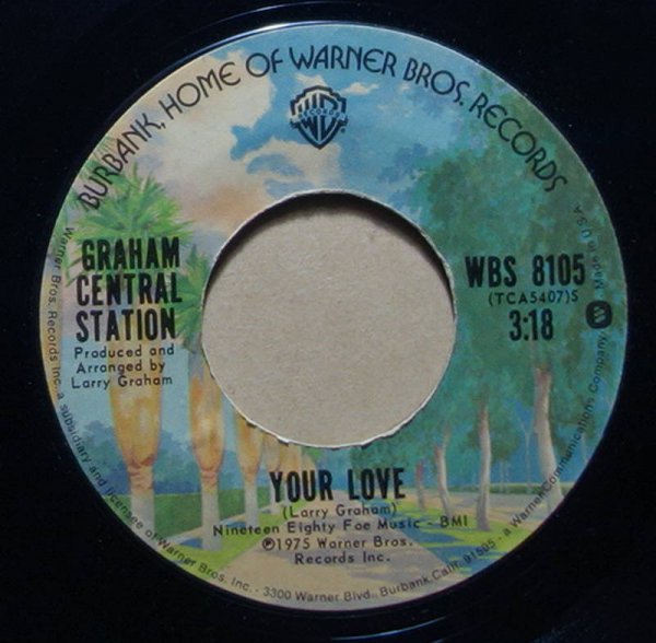 Graham Central Station - Your Love / I Believe In You