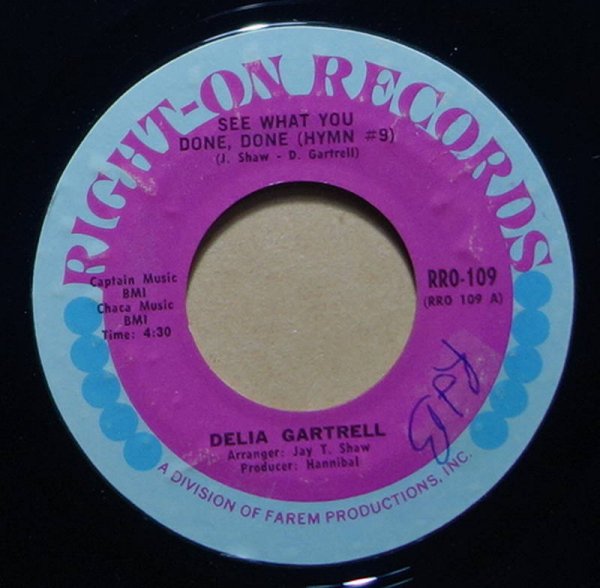 Delia Gartrell - See What You Done, Done (Hymn #9) / Fight Fire, With Fire